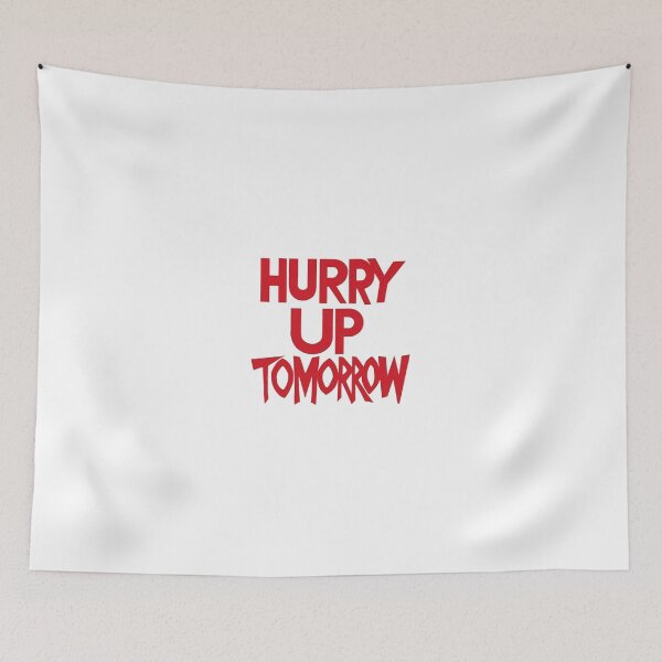 Item preview, Hurry uo Tomorrow designed and sold by N-designz.