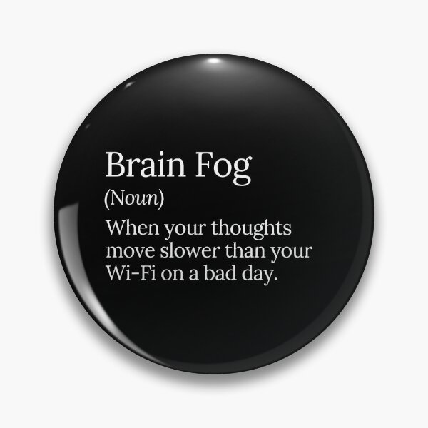 Item preview, Brain Fog Funny Wi-Fi Slowness Quote designed and sold by MuzamilAhmed.