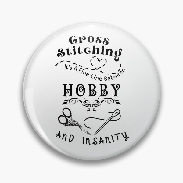 Item preview, Cross Stitching A Fine Line Between Hobby And Insanity - Cross Stitch Lover designed and sold by Wiss2Arts.