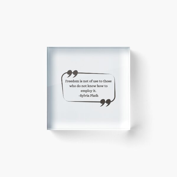 Item preview,  Freedom is not of use to those who do not know how to employ it - Sylvia Plath Quote Gift Ideas designed and sold by RebelliousRosee.