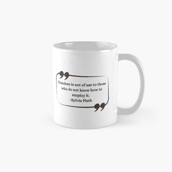 Item preview,  Freedom is not of use to those who do not know how to employ it - Sylvia Plath Quote Gift Ideas designed and sold by RebelliousRosee.