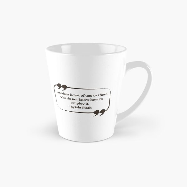 Item preview,  Freedom is not of use to those who do not know how to employ it - Sylvia Plath Quote Gift Ideas designed and sold by RebelliousRosee.
