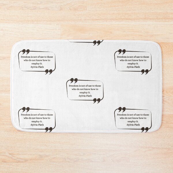 Item preview,  Freedom is not of use to those who do not know how to employ it - Sylvia Plath Quote Gift Ideas designed and sold by RebelliousRosee.