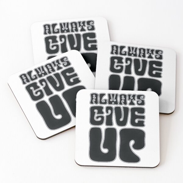 Item preview, Always Give Up - Funny Sarcasm designed and sold by Whimsical  Thinker.