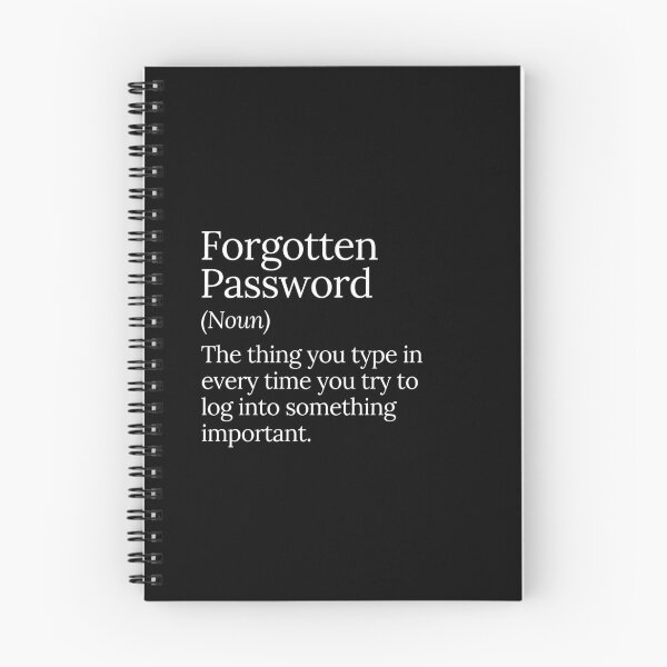 Item preview, Forgotten Password Funny Tech Quote designed and sold by MuzamilAhmed.