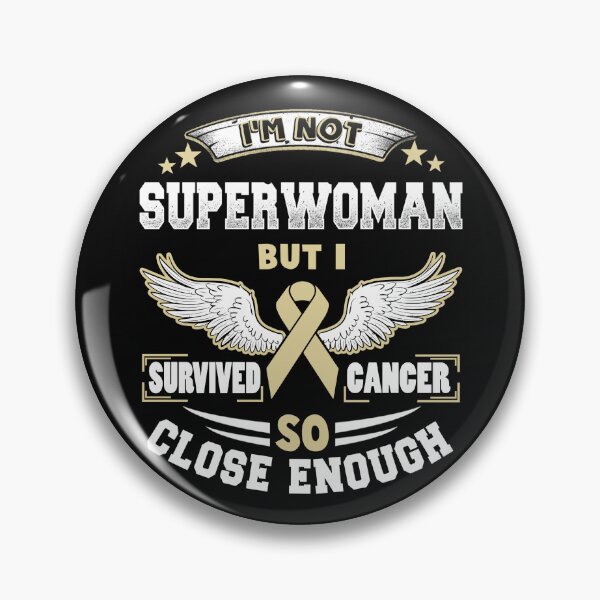 Item preview, I'm not SuperWoman but i survived Cancer so Close Enough designed and sold by StreetArtPro.