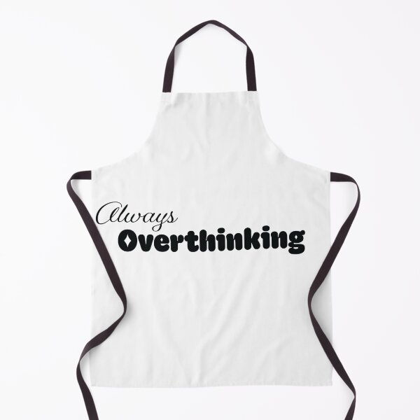 Item preview, Always Overthinking Design designed and sold by Xander's Graphics.