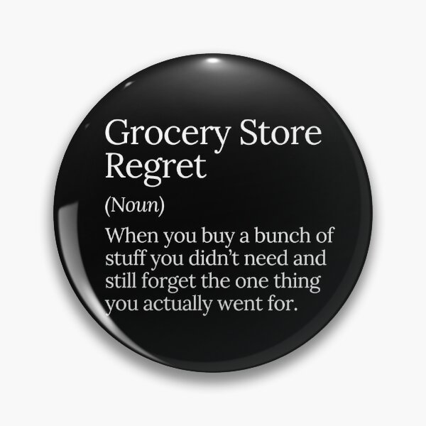 Item preview, Grocery Store Regret Funny Shopping Quote designed and sold by MuzamilAhmed.