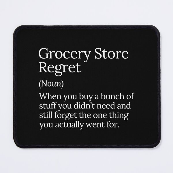 Item preview, Grocery Store Regret Funny Shopping Quote designed and sold by MuzamilAhmed.