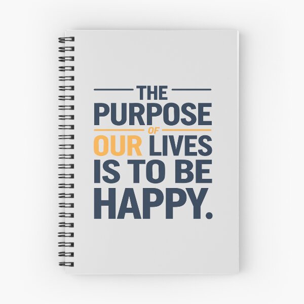Item preview, The Purpose of Our Lives Is to Be Happy - Motivational Quote designed and sold by Twisted Kids.