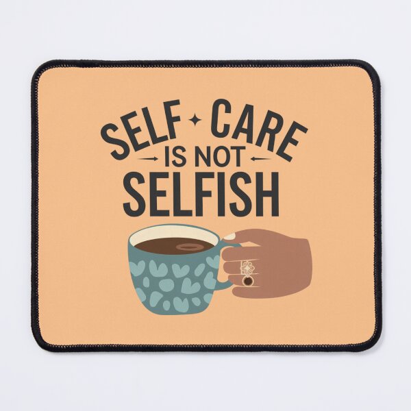 Item preview, Self-care is not selfish designed and sold by 123ks.