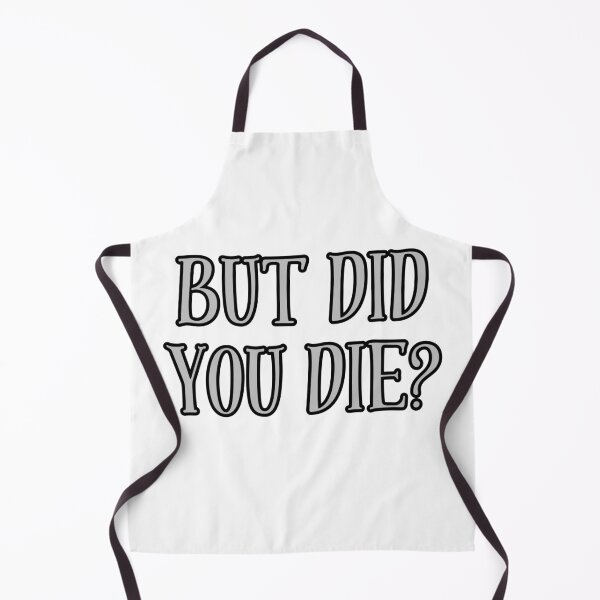 Item preview, But Did You Die? designed and sold by theavgperson.
