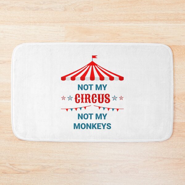 Item preview, Not My Circus Not My Monkeys designed and sold by CHERRY--SHOP.