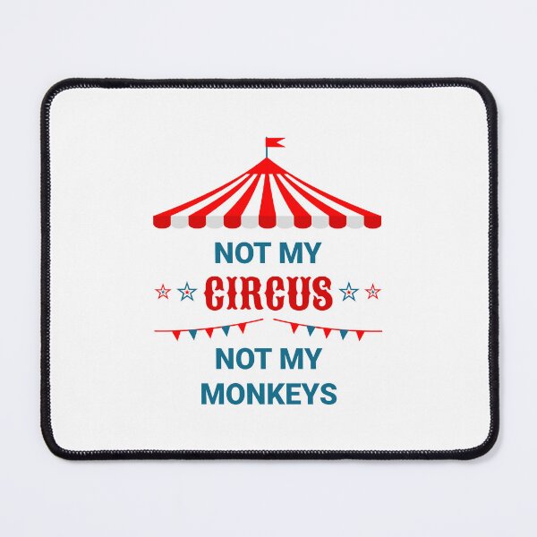 Item preview, Not My Circus Not My Monkeys designed and sold by CHERRY--SHOP.