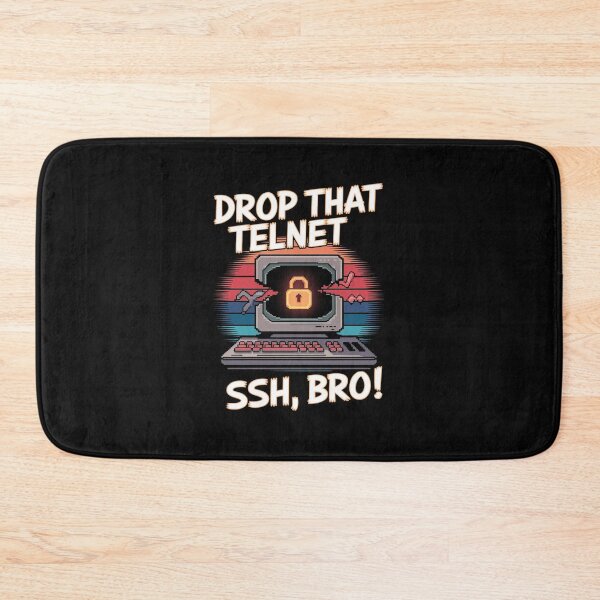 Item preview, Drop That Telnet – SSH, Bro! designed and sold by MagicWander.