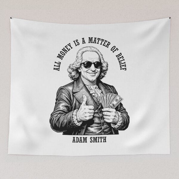 Item preview, Funny Economics Adam Smith Economist Money Belief Quote designed and sold by GrandeDuc.