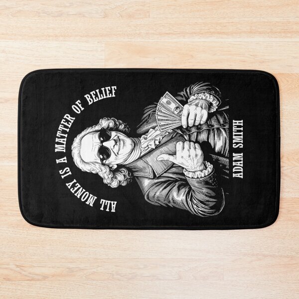 Item preview, Funny Economics Adam Smith Economist Money Belief Quote designed and sold by GrandeDuc.