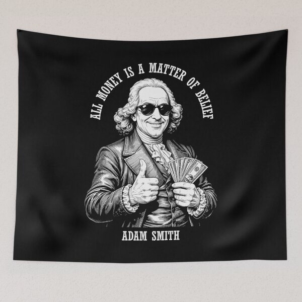 Item preview, Funny Economics Adam Smith Economist Money Belief Quote designed and sold by GrandeDuc.