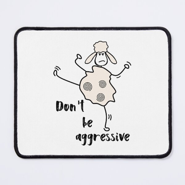 Item preview, Sheep-don't be aggressive designed and sold by ANVivid.