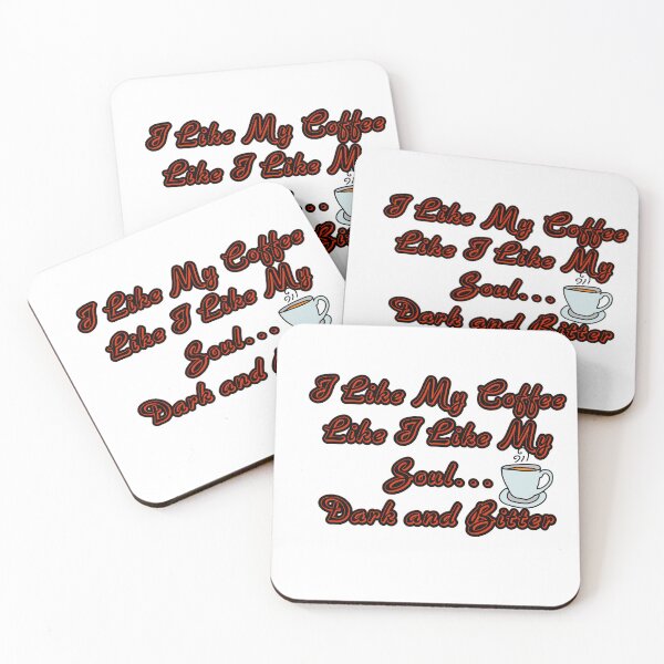 Item preview, I Like My Coffee Like I Like My Soul… Dark and Bitter designed and sold by Unique D-zine.