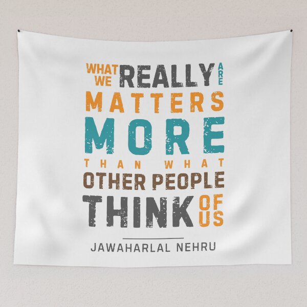 Item preview, "What we really are matters more than what other people think of us." - Jawaharlal Nehru designed and sold by Sketch-Shack.