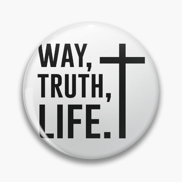 Item preview, Way, Truth, Life designed and sold by DarylWelsh2024.