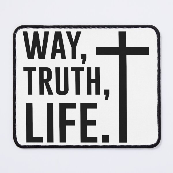 Item preview, Way, Truth, Life designed and sold by DarylWelsh2024.