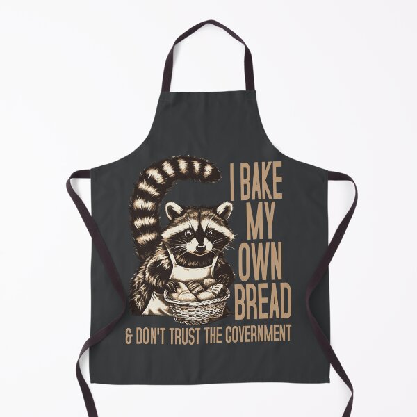 Item preview, Raccoon I Bake My Own Bread & Don't Trust the Government designed and sold by Colorfulman.