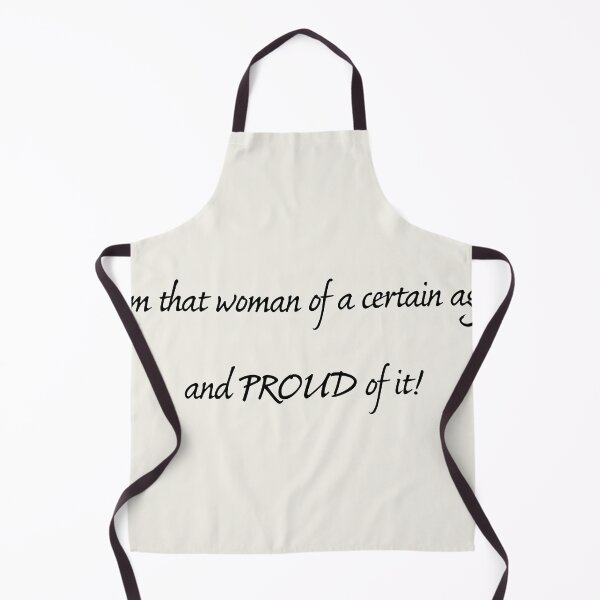 Item preview, I'm that woman of a certain age and proud of it! designed and sold by Photopat.