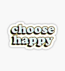 choose happy Sticker