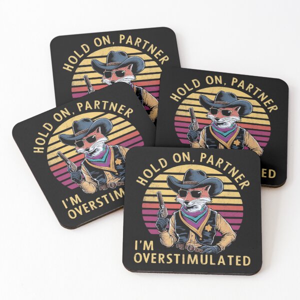Item preview, Funny Hold on Partner I'm overstimulated Cowboy Fox designed and sold by droolingdreams.