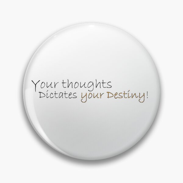 Item preview, Your thoughts dictates your destiny! designed and sold by Positive Mindzet!.