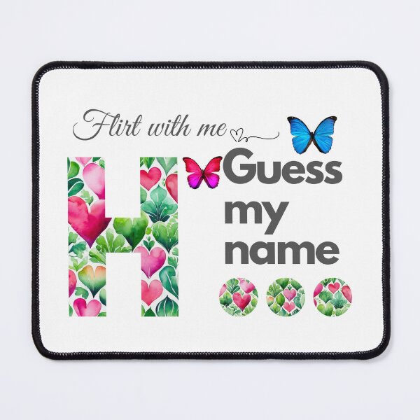 Item preview, Flirt with me GUESS MY NAME H... designed and sold by GrifonJ.