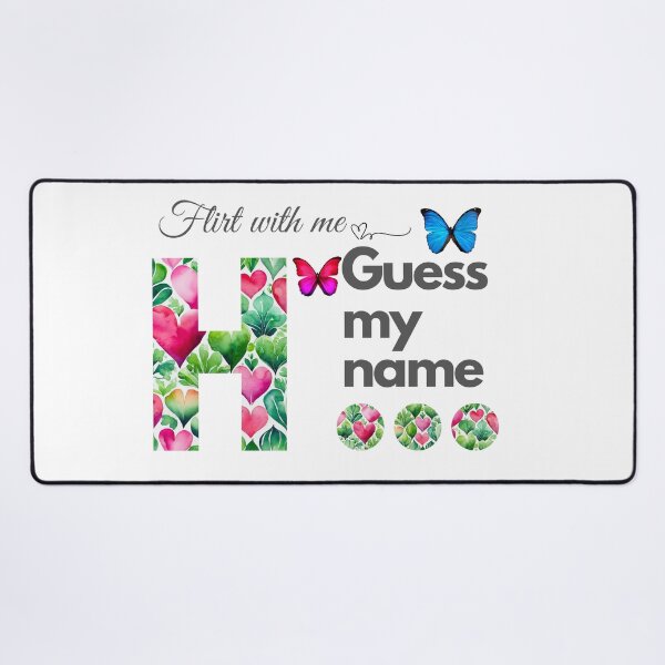Item preview, Flirt with me GUESS MY NAME H... designed and sold by GrifonJ.