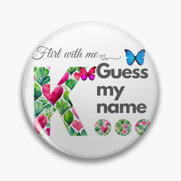 Item preview, Flirt with me GUESS MY NAME K... designed and sold by GrifonJ.