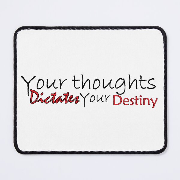 Item preview, Your thoughts dictates your destiny designed and sold by Positive Mindzet!.