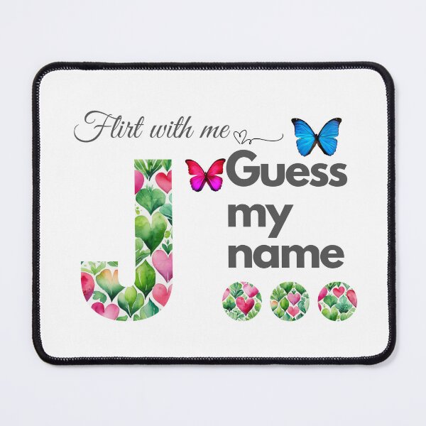 Item preview, Flirt with me GUESS MY NAME J... designed and sold by GrifonJ.