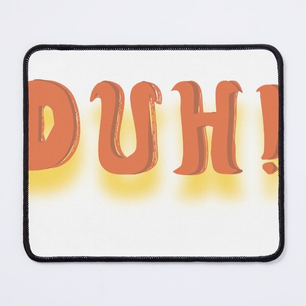 Item preview, Duh  designed and sold by quantum X.