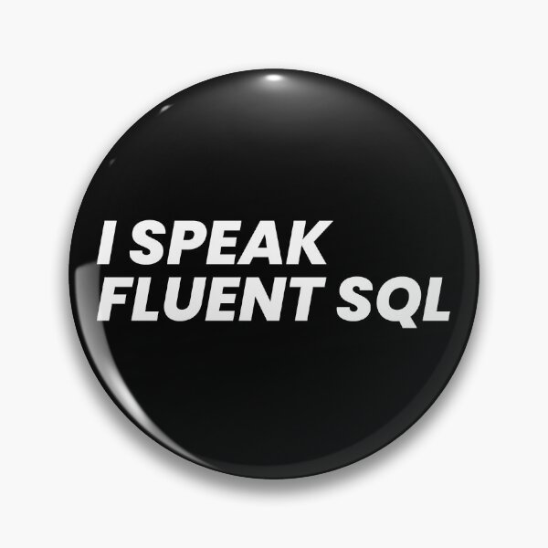 Item preview, I speak fluent SQL  designed and sold by T&C Finesse.