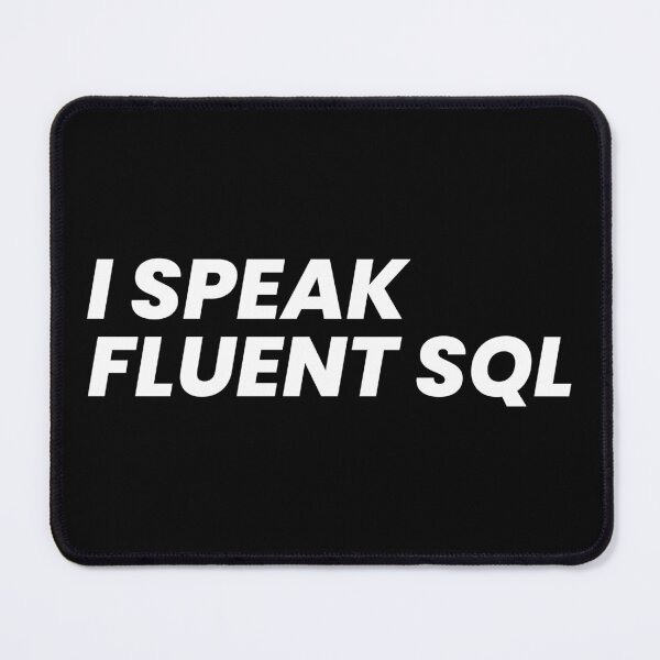 Item preview, I speak fluent SQL designed and sold by T&C Finesse.