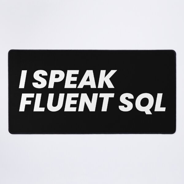 Item preview, I speak fluent SQL  designed and sold by T&C Finesse.