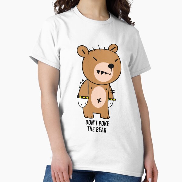 Item preview, Don't Poke the Bear!  designed and sold by WildMindMerch.
