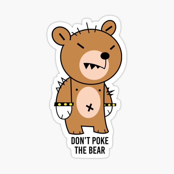 Item preview, Don't Poke the Bear!  designed and sold by WildMindMerch.