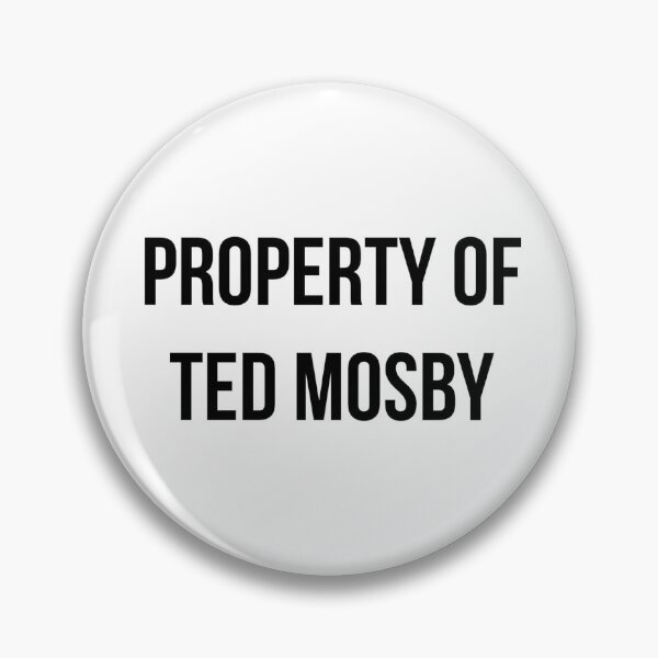 Artikelvorschau, Property of Ted Mosby entworfen und verkauft von Swarleymemes.