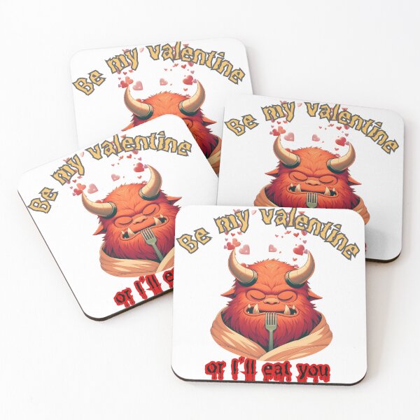 Item preview, Be my valentine or I'll eat you designed and sold by W-McSapa.