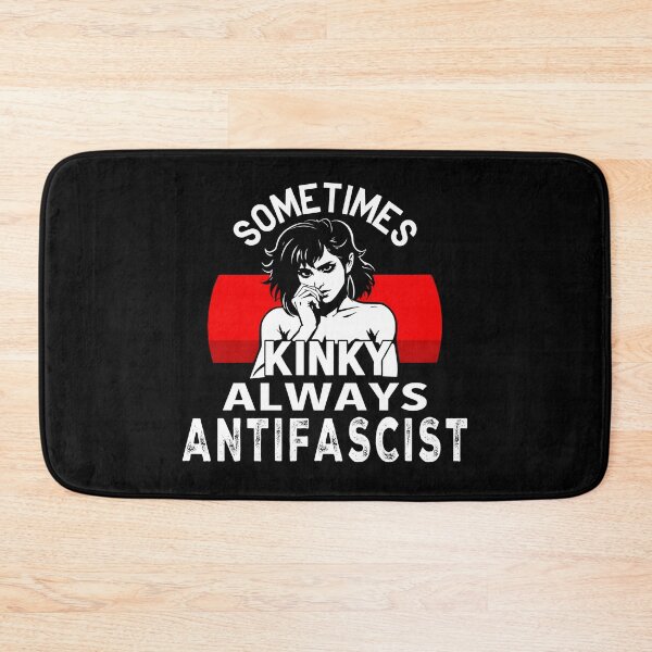 Item preview, Sometimes Kinky, Always Antifascist: activism design for dark backgrounds designed and sold by Dollycat Industries.