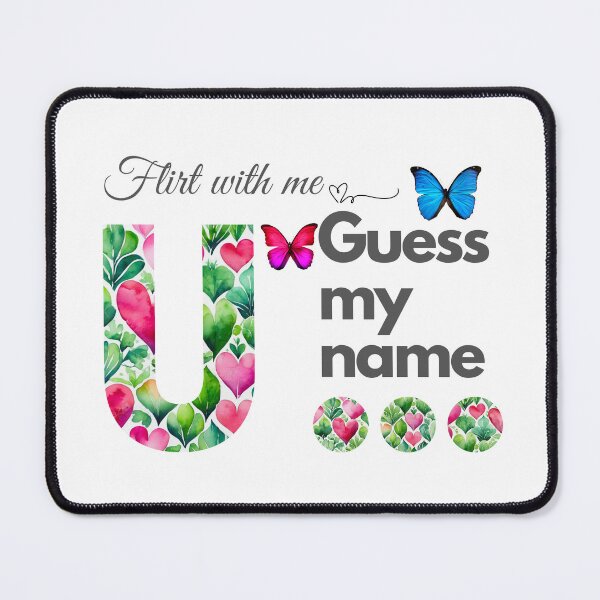 Item preview, Flirt with me GUESS MY NAME U... designed and sold by GrifonJ.