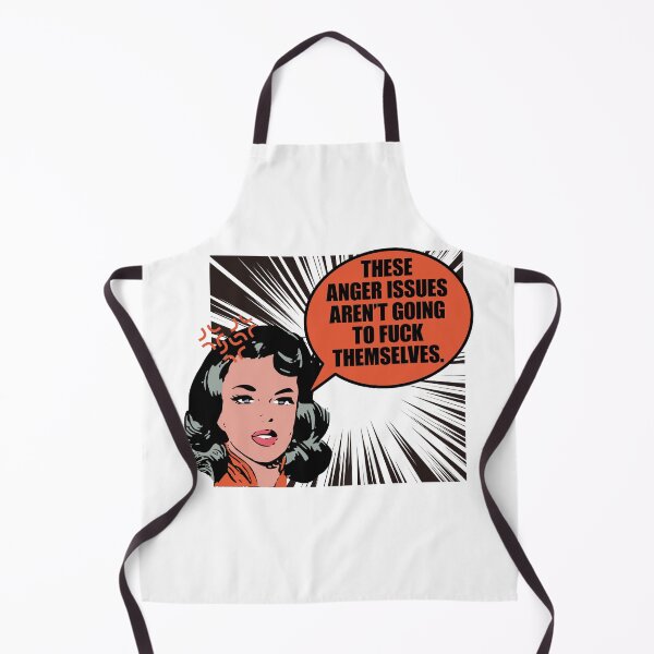 Item preview, These anger issues aren't going to fuck themselves designed and sold by FlyShop1.