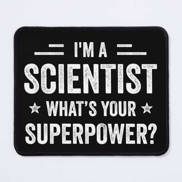 Item preview, I'm A Scientist What's Your Superpower Funny Scientist designed and sold by RareBunny.