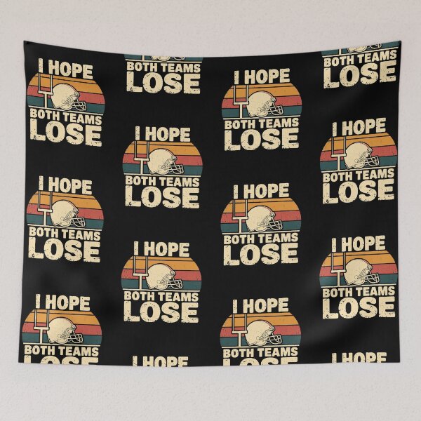 Item preview, I Hope Both Teams Lose Funny American Football designed and sold by AniArtPL.